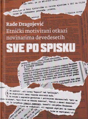 Etnički motivirani otkazi novinarima devedesetih : sve po spisku